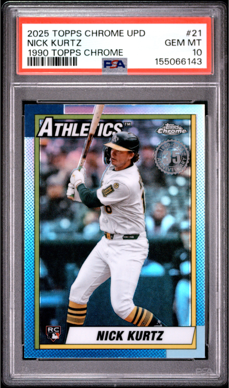 2025 TOPPS CHROME UPDATE 1990 TOPPS CHROME 21 NICK KURTZ PSA 10 2 7-8